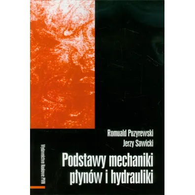 Podstawy mechaniki p�yn�w i hydrauliki - Jerzy Sawicki, Romuald Puzyrewski