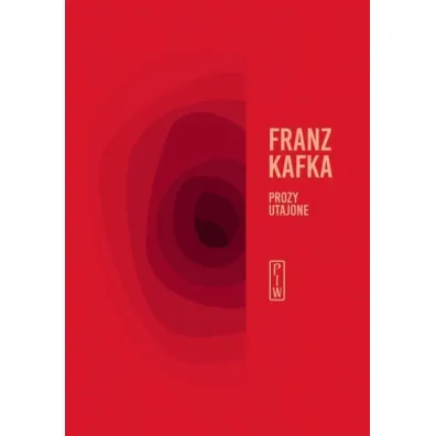 Prozy utajone - Franz Kafka