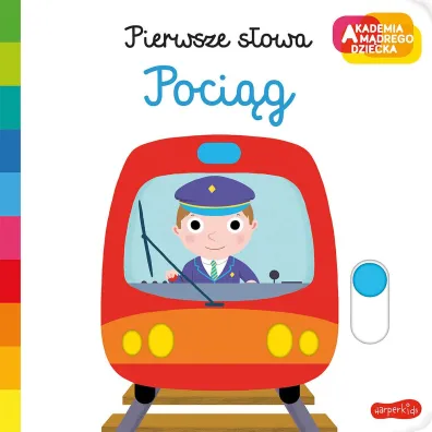 Poci�g. Akademia m�drego dziecka. Pierwsze s�owa