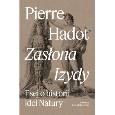 Zas�ona Izydy. Esej o historii idei Natury - Hadot Pierre