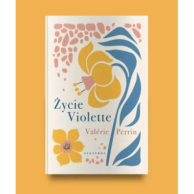 �ycie Violette (wydanie limitowane) - Valerie Perrin