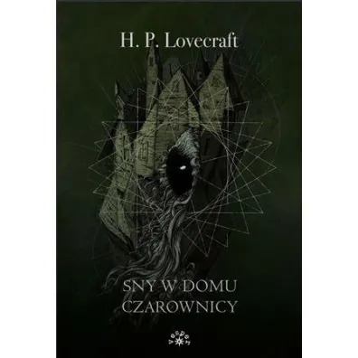 Sny w domu czarownicy - Howard Phillips Lovecraft