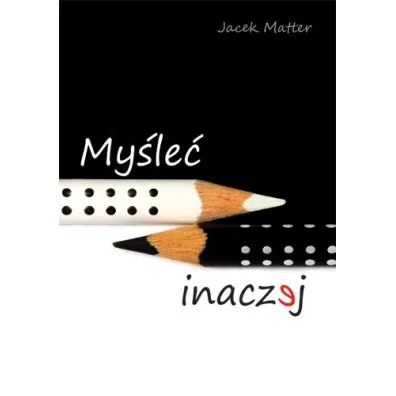 My�le� inaczej - Jacek Matter