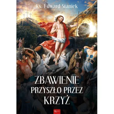 Zbawienie przysz�o przez krzy� - Edward Staniek