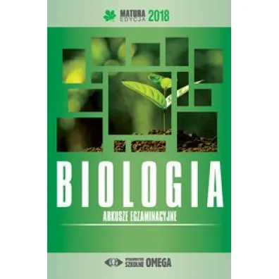 Biologia. Matura 2018. Arkusze egzaminacyjne