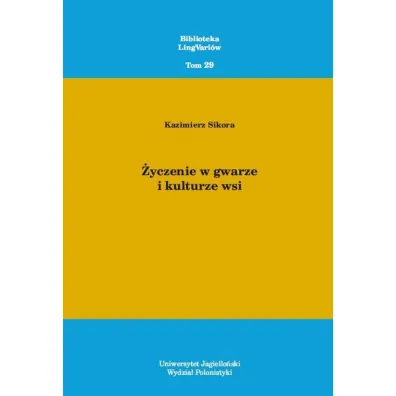 �yczenie w gwarze i kulturze wsi - Kazimierz Sikora
