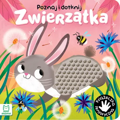 Zwierztka. Poznaj i dotknij. Ksieczka sensoryczna - Grayna Wasilewicz