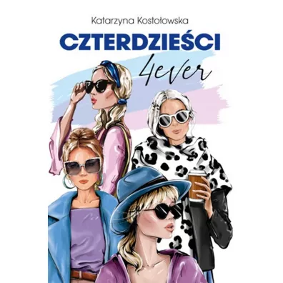 Czterdzieci 4ever. Czterdzieci. Tom 5 - Katarzyna Kostoowska