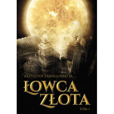 �owca Z�ota Tom 1 - Krzysztof  Zabiegli�ski