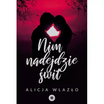 Nim nadejdzie �wit - Alicja Wlaz�o