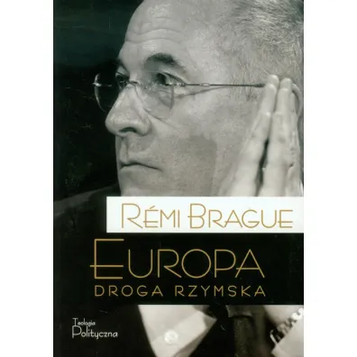 Europa Droga rzymska tom 5 - Brague Remi