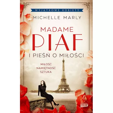 Madame Piaf i pie�� o mi�o�ci - Michelle Marly