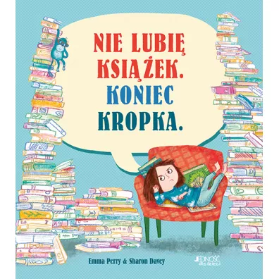 Nie lubi ksiek. Koniec kropka - Perry Emma