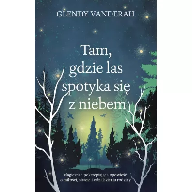Tam, gdzie las spotyka si� z niebem (pocket) - Glendy Vanderah