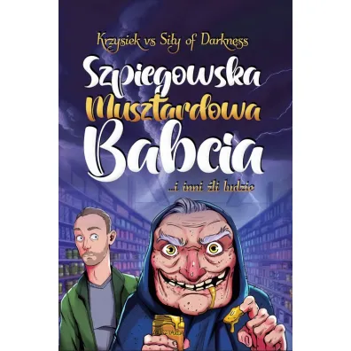 Szpiegowska Musztardowa Babcia - Krzysztof  Detyna