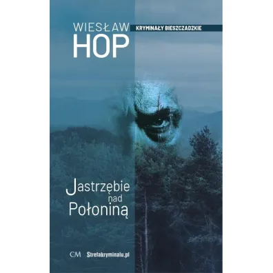 Jastrz�bie nad po�onin� (krymina� bieszczadzki) - Wies�aw Hop