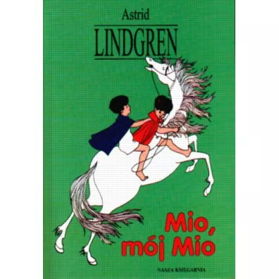 Mio,m�j Mio - Astrid Lindgren - Astrid Lindgren