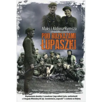 Pod rozkazami �upaszki BR - Aldona Rymsza, Antoni Rymsza