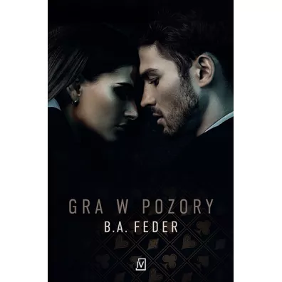 Gra w pozory - B. A. Feder