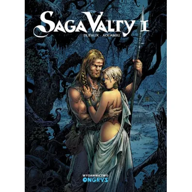 Saga Valty. Tom 1 - Jean Dufaux, Mohamed Aouamri