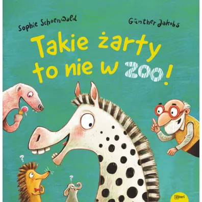 Takie �arty to nie w zoo - Sophie  Schoenwald