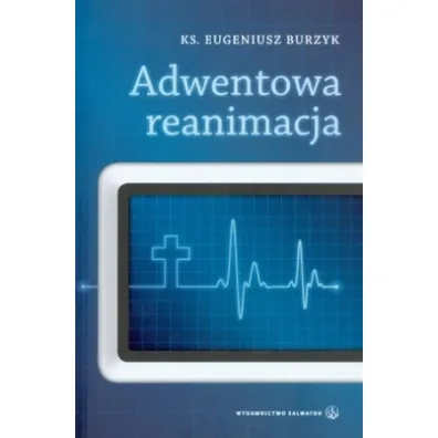 Adwentowa reanimacja - Eugeniusz Burzyk