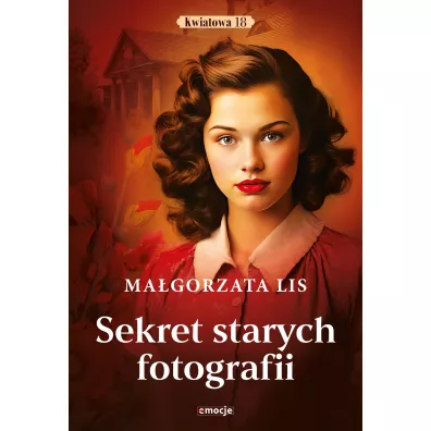 Sekret starych fotografii - Ma�gorzata Lis