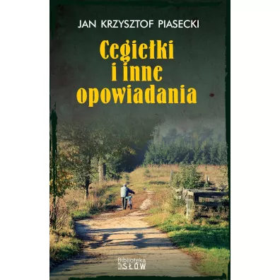 Cegie�ki i inne opowiadania - Jan Krzysztof Piasecki