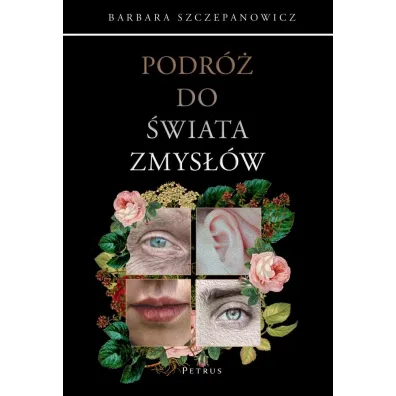 Podr� do �wiata zmys��w - Barbara Szczepanowicz