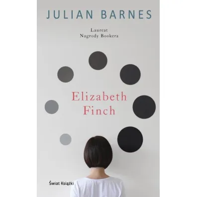 Elizabeth Finch - Julian Barnes