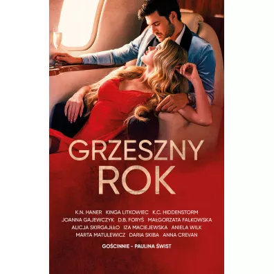 Grzeszny rok - Aniela Wilk, K. N. Haner, Ma�gorzata Falkowska, K. C. Hiddenstorm, Paulina �wist, Marta Matulewicz, Anna Crevan Sznajder, Daria Skiba, D. B. Fory�, Alicja  Skirgaj��o, Kinga Litkowiec, Iza  Maciejewska, Joanna Gajewczyk