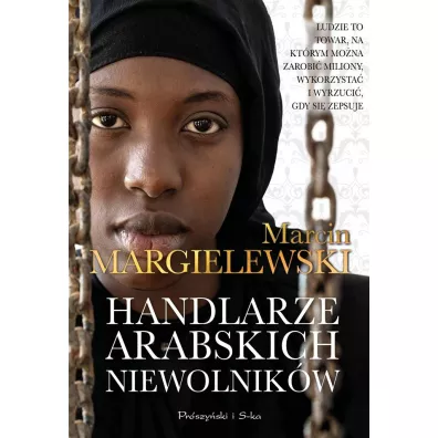 Handlarze Arabskich Niewolnik�w - Marcin Margielewski