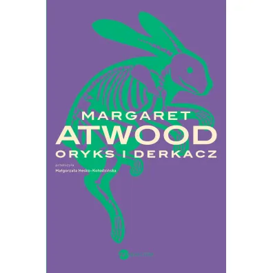 Oryks i Derkacz - Margaret Atwood