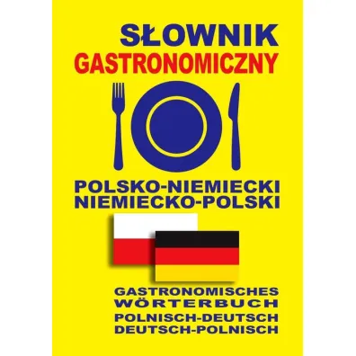 S�ownik gastronomiczny polsko-niemiecki niemiecko-polski - Dawid Gut, Lisa Queschning