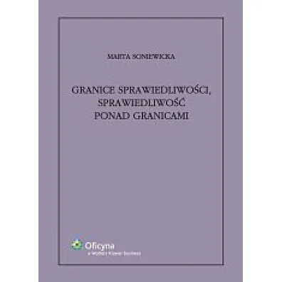 Granice sprawiedliwo�ci, sprawiedliwo�� ponad granicami