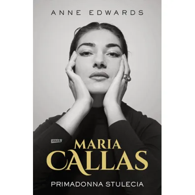 Maria Callas. Primadonna stulecia