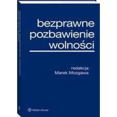 Bezprawne pozbawienie wolno�ci