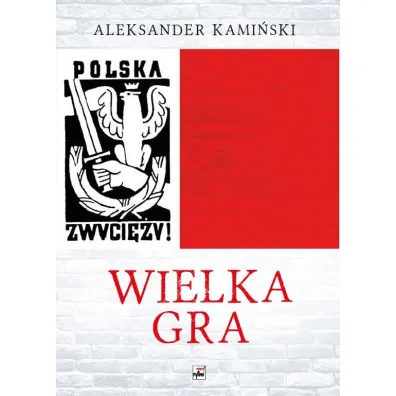 Wielka gra - Aleksander Kami�ski