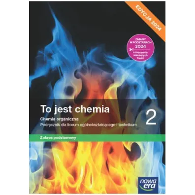 To jest chemia 2. Chemia organiczna. Podr�cznik dla liceum og�lnokszta�c�cego i technikum. Zakres podstawowy. Edycja 2024 - Aleksandra Mrzigod, Janusz Mrzigod, Romuald Hassa