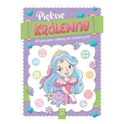 PI�KNE KR�LEWNY. AKTYWIZUJ�CE ZABAWY DLA DZIEWCZYNEK - Agnieszka Bator