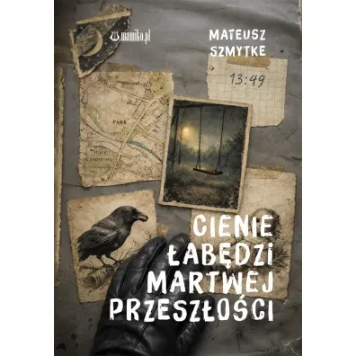 Cienie �ab�dzi i martwej przesz�o�ci - Mateusz  Szmytke