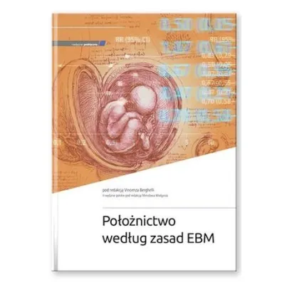Po�o�nictwo wed�ug zasad EBM w.2 - Vincenzo Berghella