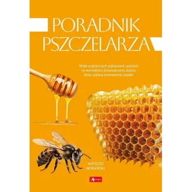 Poradnik pszczelarza - Mateusz Morawski