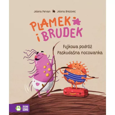 Plamek i Brudek. Fujkowa podr. Paskudana nocowanka - Jelena Pervan