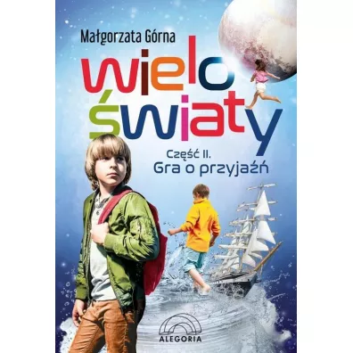 Wielo�wiaty cz�� 2. Gra o przyja�� - Ma�gorzata G�rna
