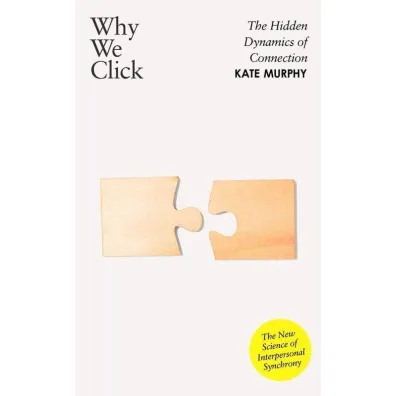 Why We Click - Kate Murphy