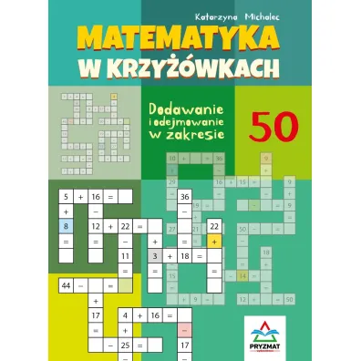 Matematyka w krzy��wkach. Dodawanie i odejmowanie w zakresie 50
