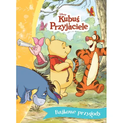 Bajkowe przygody. Disney Kubu i Przyjaciele - Ann Braybrooks