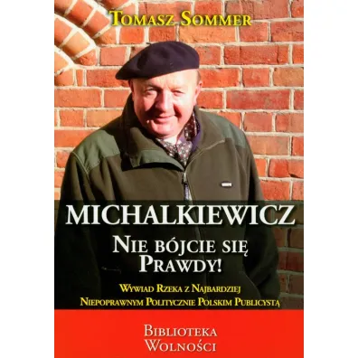 Michalkiewicz Nie b�jcie si� prawdy - Tomasz Sommer