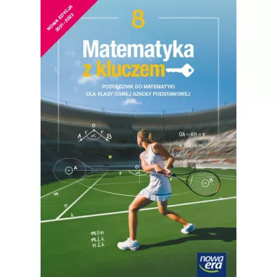 Matematyka z kluczem 8. Podr�cznik - Agnieszka Ma�kowska, Jerzy Janowicz, Karolina Wej, Ma�gorzata Paszy�ska, Marcin Braun, Wojciech Babia�ski, Ewa Szmytkiewicz